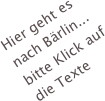Hier geht es nach Bärlin...
bitte Klick auf die Texte