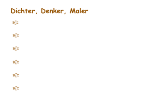 Dichter, Denker, Maler 
   Wilhelm Busch, Dichter und Maler
   Albrecht Dürer, Maler
   Albert Einstein, Gelehrter
   Friedrich von Schiller
   Johann Wolfgang von Goethe
   Leonardo Da Vinci 
