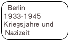 Berlin 1933-1945 Kriegsjahre und Nazizeit