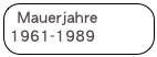 Mauerjahre 1961-1989