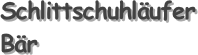 Schlittschuhläufer Bär