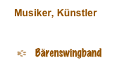 Musiker, Künstler
Beatles
Bärenswingband